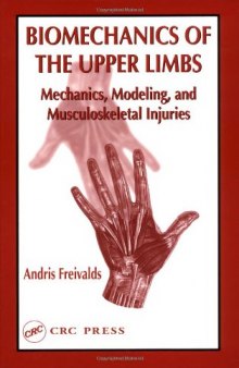 Biomechanics of the Upper Limbs: Mechanics, Modeling, and Musculoskeletal Injuries