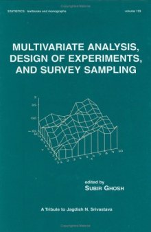 Multivariate Analysis, Design of Experiments, and Survey Sampling (Statistics:  A Series of Textbooks and Monographs)