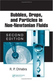 Bubbles, Drops, and Particles in Non-Newtonian Fluids, Second Edition (Chemical Industries)  