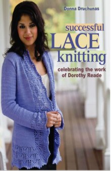 Successful Lace Knitting: Celebrating the Work of Dorothy Reade 