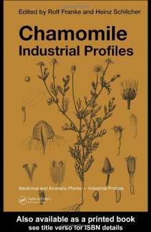 Chamomile: Industrial Profiles (Medicinal and Aromatic Plants - Industrial Profiles)