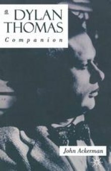 A Dylan Thomas Companion: Life, Poetry and Prose