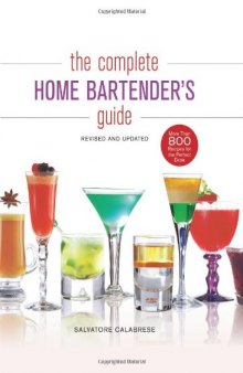The Complete Home Bartender's Guide: Revised and Updated