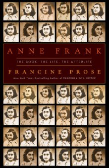 Anne Frank: The Book, the Life, the Afterlife  