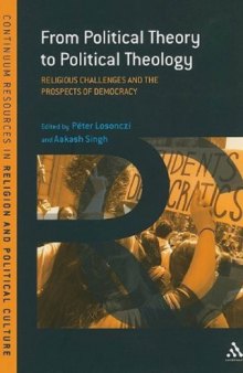 From Political Theory to Political Theology: Religious Challenges and the Prospects of Democracy