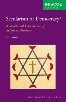 Secularism or Democracy?: Associational Governance of Religious Diversity (Amsterdam University Press - IMISCOE Research)