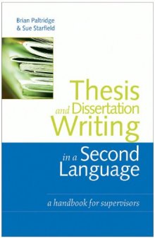 Thesis and Dissertation Writing in a Second Language: A Handbook for Supervisors