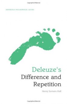 Deleuze's  <i>Difference and Repetition</i>: Deleuze's Difference and Repetition: An Edinburgh Philosophical Guide