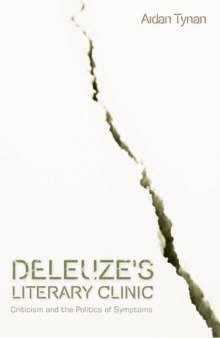 Deleuze's Literary Clinic: Criticism and the Politics of Symptoms
