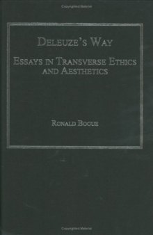Deleuze's Way: Essays in Transverse Ethics and Aesthetics