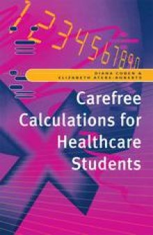 Carefree calculations for healthcare students