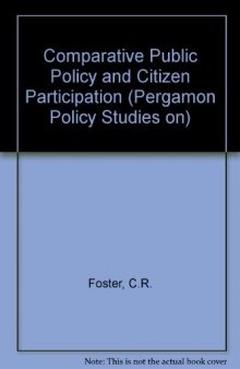 Comparative Public Policy and Citizen Participation. Energy, Education, Health and Urban Issues in the U.S. and Germany