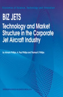 Biz Jets: Technology and Market Structure in the Corporate Jet Aircraft Industry