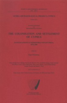The Colonisation and Settlement of Cyprus: Investigations at Kissonerga-Mylouthkia 1976-1996. Lemba Archaeological Project, Cyprus III.1 (Studies in Mediterranean Archaeology, 70:4)