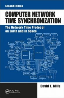 Computer Network Time Synchronization: The Network Time Protocol on Earth and in Space, Second Edition  