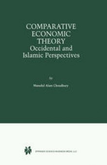 Comparative Economic Theory Occidental and Islamic Perspectives