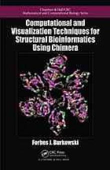 Computational and visualization techniques for structural bioinformatics using chimera