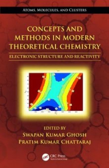 Concepts and Methods in Modern Theoretical Chemistry, Two Volume Set: Concepts and Methods in Modern Theoretical Chemistry: Electronic Structure and Reactivity
