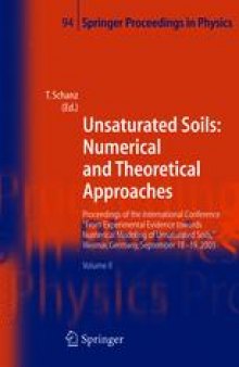 Unsaturated Soils: Numerical and Theoretical Approaches: Proceedings of the International Conference “From Experimental Evidence towards Numerical Modeling of Unsaturated Soils,” Weimar, Germany, September 18–19, 2003