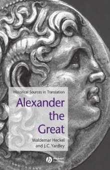 Alexander the Great: Historical Sources in Translation (Blackwell Sourcebooks in Ancient History)