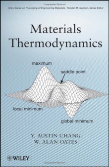 Materials Thermodynamics (Wiley Series on Processing of Engineering Materials)