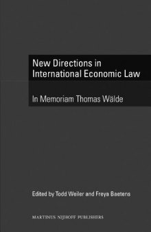 New Directions in International Economic Law: In Memoriam Thomas Walde    