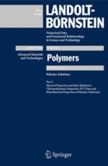 Polymer Solutions: Physical Properties and their Relations I (Thermodynamic Properties: pVT data and miscellaneous properties of polymer solutions)
