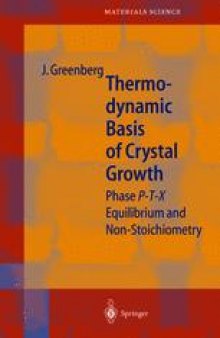Thermodynamic Basis of Crystal Growth:  P-T-X Phase Equilibrium and Non-Stoichiometry