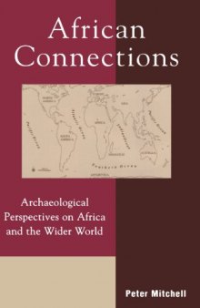 African Connections: Archaeological Perspectives on Africa and the Wider World