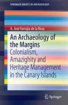 An Archaeology of the Margins: Colonialism, Amazighity and Heritage Management in the Canary Islands