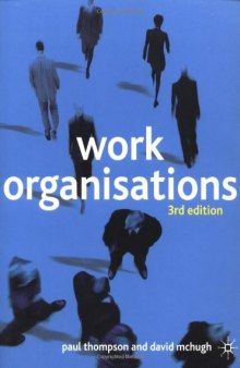 Work Organisations: Critical introduction, 3rd Edition  