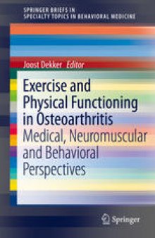 Exercise and Physical Functioning in Osteoarthritis: Medical, Neuromuscular and Behavioral Perspectives