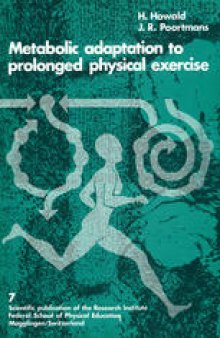 Metabolic Adaptation to Prolonged Physical Exercise: Proceedings of the Second International Symposium on Biochemistry of Exercise Magglingen 1973