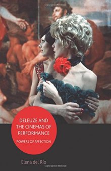 Deleuze and the cinemas of performance : powers of affection