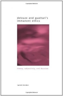 Deleuze and Guattari's Immanent Ethics: Theory, Subjectivity, and Duration