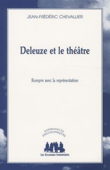 Deleuze et le théâtre : Rompre avec la représentation