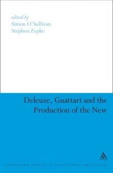 Deleuze, Guattari and the Production of the New 