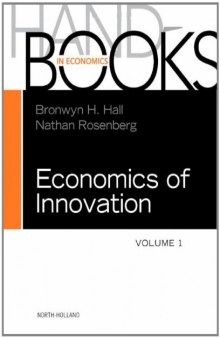 Handbook of the Economics of Innovation, Volume 1, Volume 1 (Handbooks in Economics)  