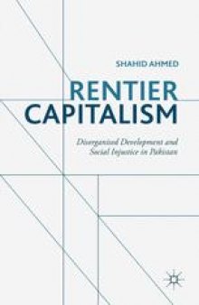 Rentier Capitalism: Disorganised Development and Social Injustice in Pakistan