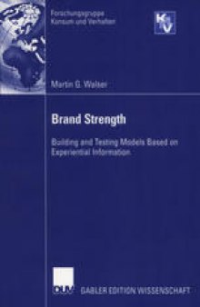 Brand Strength: Building and Testing Models Based on Experiential Information