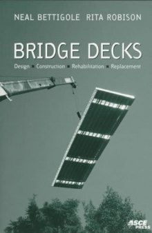 Bridge decks : design, construction, rehabilitation, replacement