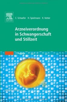 Arzneiverordnung in Schwangerschaft und Stillzeit. unter Mitarbeit von Corinna Weber-Schöndorfer