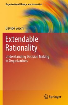 Extendable Rationality: Understanding Decision Making in Organizations
