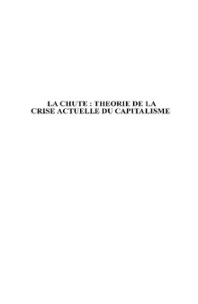 La chute : theorie de la crise actuelle du capitalisme