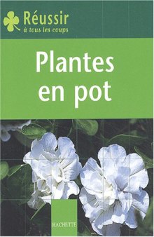 Réussir : Plantes en pot  