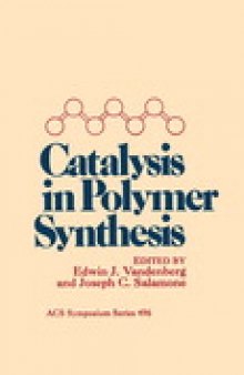 Catalysis in Polymer Synthesis