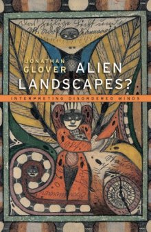 Alien Landscapes: Interpreting Disordered Minds