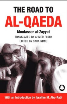 The Road To Al-Qaeda: The Story of Bin Laden's Right-Hand Man (Critical Studies on Islam)