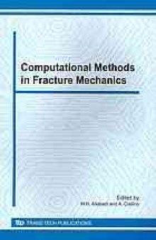 Computational methods in fracture mechanics : special topic volume with invited peer reviewed papers only