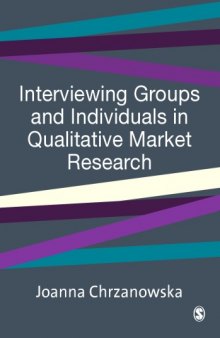 Interviewing Groups and Individuals in Qualitative Market Research